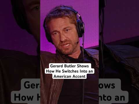 Gerard Butler Shows How He Switches Into an American Accent (2013)