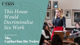Ms. Catherine De Noire | This House Would Decriminalise Sex Work | Cambridge Union