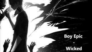 Nightcore - Wicked [Boy Epic]