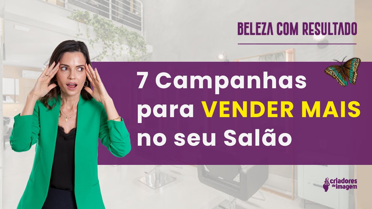 #25: CAMPANHAS de marketing para VENDER MAIS no seu Salão de Beleza!