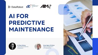 AI for Predictive Maintenance - DataRobot x ARTC x AIMfg Webinar