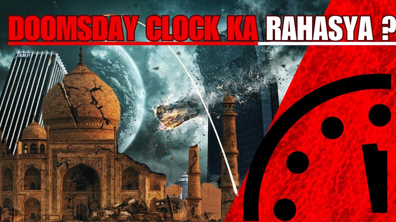 The Ticking Time Bomb | Doomsday Clock | Was it Created by All the World Powers? | Find Out....