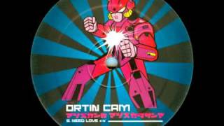 Ortin Cam - Need Love