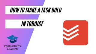 How To Make A Task Bold In Todoist