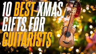 Video thumbnail for The 10 BEST Christmas Gifts For Guitar Players by Sasha Ivantic