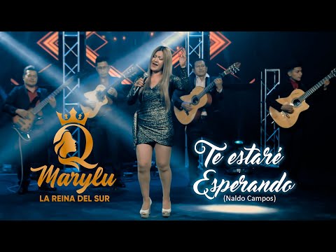 MARYLU "La Reina del Sur" - TE ESTARÉ ESPERANDO (En Vivo)