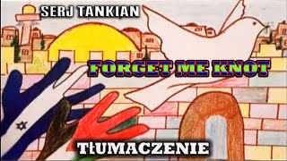 Serj Tankian - Forget Me Knot, Napisy PL
