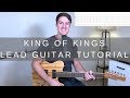 King Of Kings Lead Guitar Tutorial W/TAB! | Hillsong Worship King Of Kings Lead Guitar Tutorial W/TAB! | Hillsong Worship