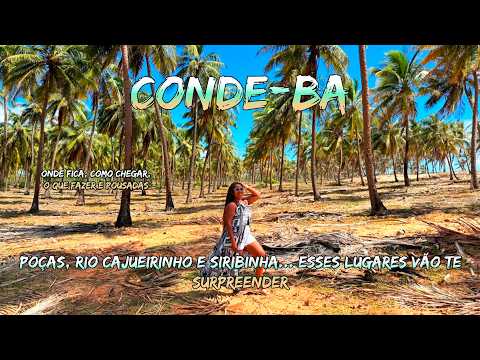 DESCUBRA O PARAISO ESCONDIDO DO CONDE NO LITORAL NORTE DA BAHIA- POÇAS, CAJUEIRINHO e  SIRIBINHA 