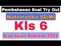 Soal Try Out Matematika Kelas 6 Tahun 2017