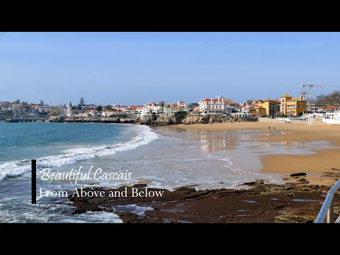 Beautiful Cascais - Portugal - 4K - From Above and Below