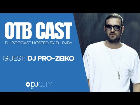 OTB Cast - der DJ Podcast #8 - DJ Pro-Zeiko: Warum die Corona Zwangspause eine riesen Chance ist.