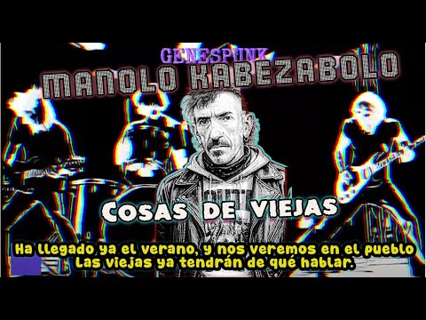 MANOLO KABEZABOLO - Cosas de viejas (con letra)