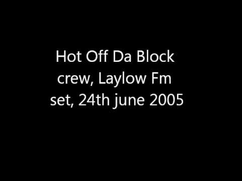 Hot off the block crew laylow fm set 2005