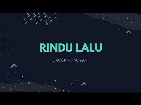 J - Rock ft. Aqeela - Rindu Lalu (Karaoke No Vocal)