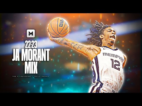 🔥 Ja Morant's INSANE 22-23 Mixtape! 🔥 ft. Ygb x LostboyBK