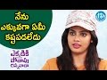 I Didn T Struggle Much In Film Industry Nandita Swetha EkkadikiPothavuChinnavada