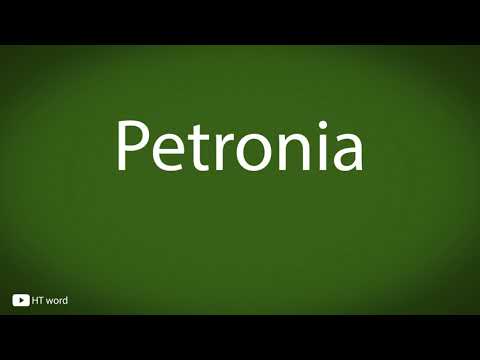 How to pronounce Petronia