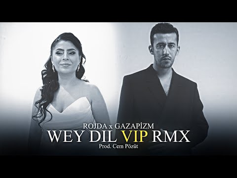 Rojda X Gazapizm - WEY DIL VIP REMİX (Prod. Cem Pözüt)