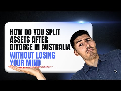 Watch — How do you split assets after divorce in Australia — John Bui