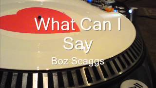 What Can I Say  Boz Scaggs
