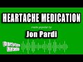 Jon Pardi Heartache Medication Karaoke Version