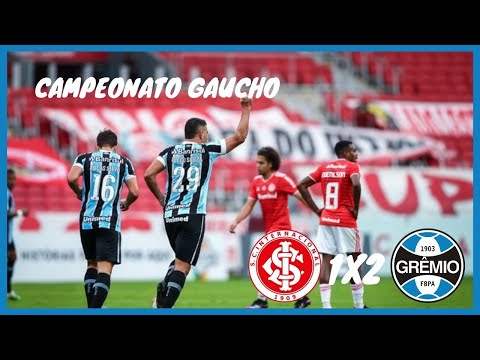INTERNACIONAL 1x2 GREMIO | CAMPEONATO GAUCHO | GOLS