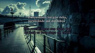 Yüksek Sadakat &quot;As long as love stays / Aşk durdukça&quot;