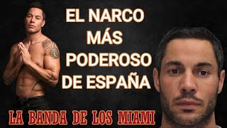 💰😈EL GRAN NARCO ESPAÑOL😈💰💎LA BANDA DE LOS MIAMI💎💰