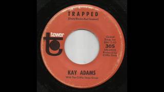 Kay Adams - Trapped