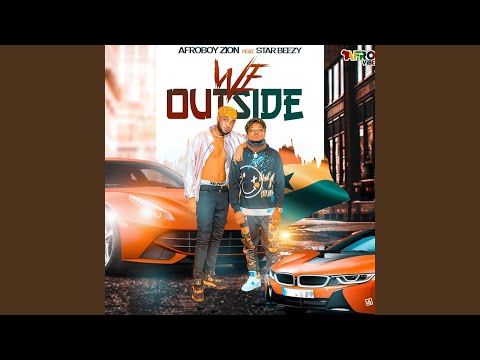 We Outside (feat. Star Beezy)