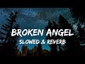 Arash Feat Helena Broken Angel Slowed Reverb