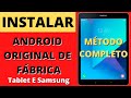Instalar ANDROID padrão ORIGINAL DE FÁBRICA NO Tablet E Samsung| MODELOS SM T561M  E T560