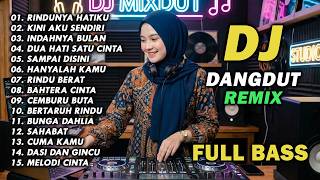 Download lagu DJ REMIX DANGDUT LAWAS FULL BASS || DJ RINDUNYA HATIKU | DJ KINI AKU SENDIRI mp3