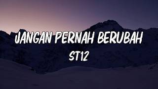 Download lagu Jangan Pernah Berubah -  St12 || Lirik mp3