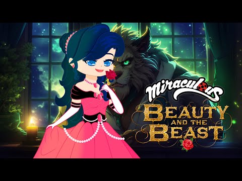 Marinette as Belle and Adrien as the Beast |Gacha Club Mini Movie| Beauty & The Beast Parody