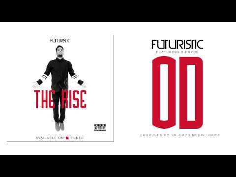 Futuristic - OD (featuring D Pryde) @OnlyFuturistic