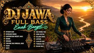 Download lagu DJ JAWA SLOW REMIX ENAK BANGET | NYIDAM SARI, KEMBANG WENGI, TUNGGAL IKA, RASAH BALI mp3