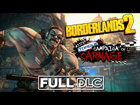 Borderlands 2: Mr. Torgue's Campaign of Carnage - FULL DLC (No Commentary)