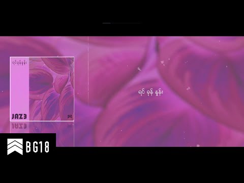 JAZ3 - YIN KHONE NHONE (Lyric)