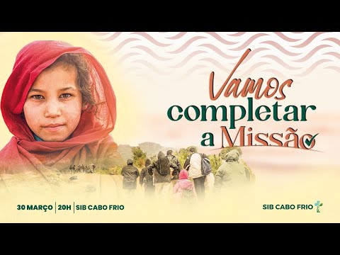 SIB CABO FRIO | VAMOS COMPLETAR A MISSÃO | MISSÕES MUNDIAIS 2023