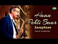 Haan Pehli Baar Saxophone Dr Sanjay Teotia Kishore Kumar Bappi Lahiri Instrument Song