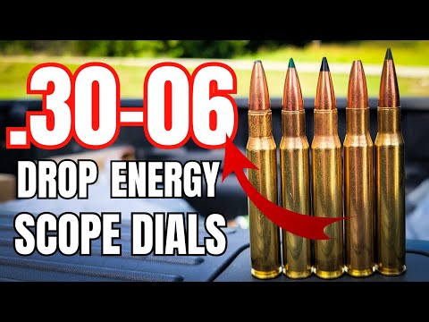 Everything You Need to Know About .30-06 - Drop, Energy, Scope Dials