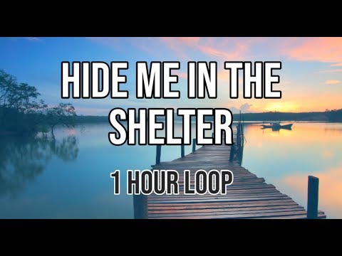 Hide Me in the shelter With lyrics - 1 Hour Loop | Piano Cover Worship Instrumental Music