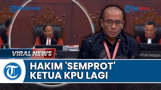 Hakim Suhartoyo 'Semprot' Lagi Ketua KPU Hasyim Asy'Ari di Persidangan: Pak Hasyim Tidur Ya?