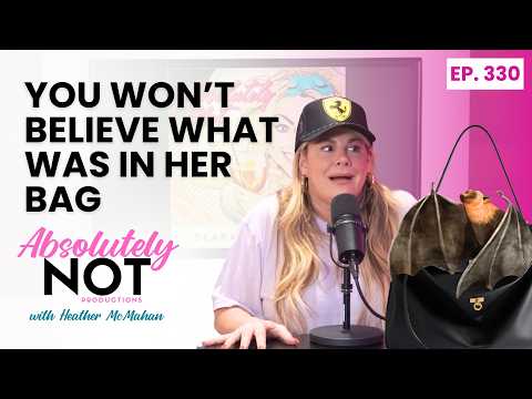 Return of Bat in the Balenciaga | Absolutely Not with Heather McMahan | Episode 330