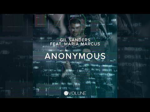 Gil Sanders feat. Maria Marcus - Anonymous [Official]