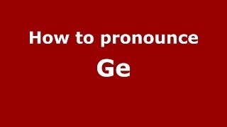 How to pronounce Gē