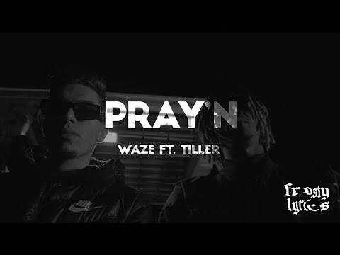 WAZE - Pray’n ft. Tiller [LYRICS/LETRA]