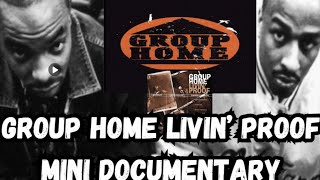 GROUP HOME LIVIN PROOF MAKING OF A CLASSIC - MINI DOCUMENTARY